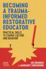 Becoming a Trauma-informed Restorative Educator | Compass Seminars AUS
